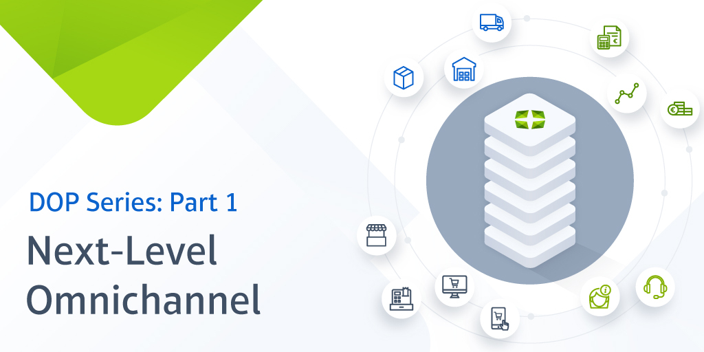 Next-Level Omnichannel: Digital Operations Platform